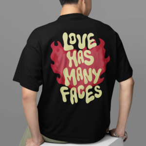 Love Has Many Faces-Black Oversized Tshirt