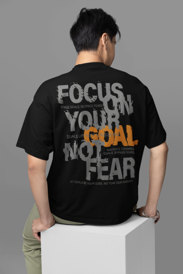 Focus on Your Goal Not Fear Oversized T-shirt - Black