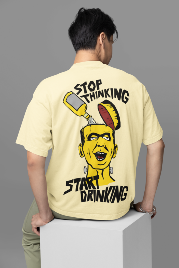 Stop Thinking Start Drinking